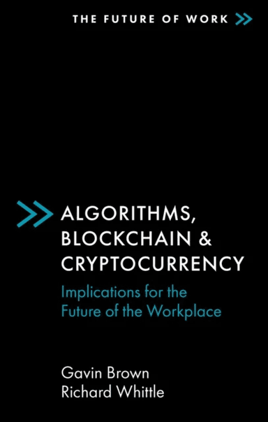 Algorithms, Blockchain &amp; Cryptocurrency av Gavin (Manchester Metropolitan University UK) Brown, Richard (Manchester Metropolitan University UK) Wh