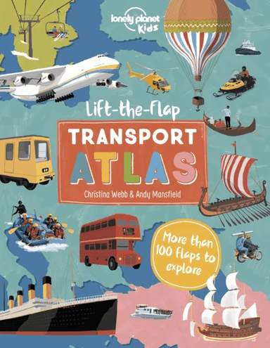 Lonely Planet Kids Lift the Flap Transport Atlas av Lonely Planet Kids, Christina Webb
