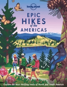 Lonely Planet Epic Hikes of the Americas av Lonely Planet