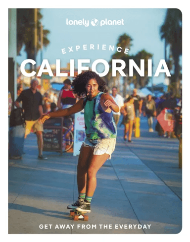 Lonely Planet Experience California av Lonely Planet