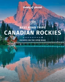 Lonely Planet Best Road Trips Canadian Rockies av Lonely Planet