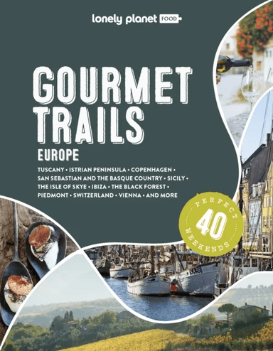 Lonely Planet Gourmet Trails of Europe av Food