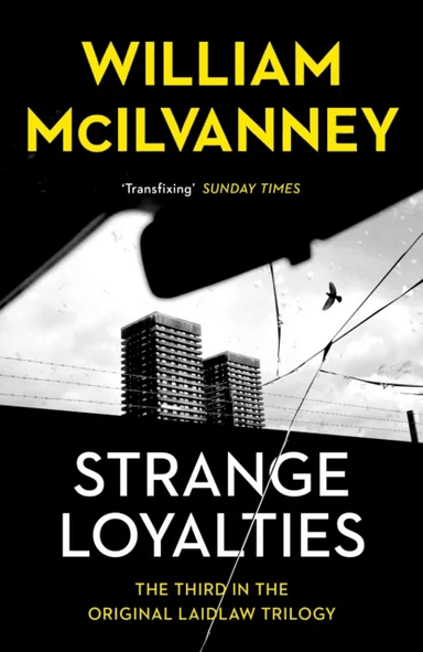 Strange Loyalties av William McIlvanney