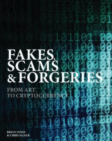 Fakes, Scams &amp; Forgeries av Brian Innes