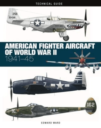 American Fighter Aircraft of World War II av Edward Ward