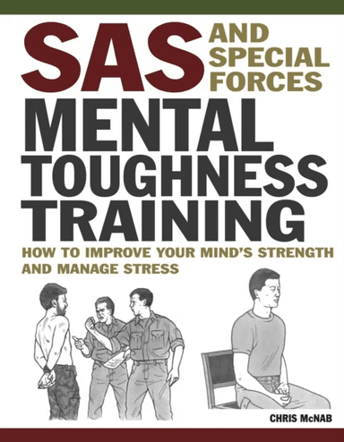 SAS and Special Forces Mental Toughness Training av Chris McNab