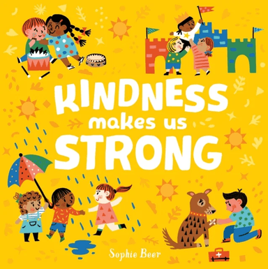 Kindness Makes Us Strong av Sophie Beer