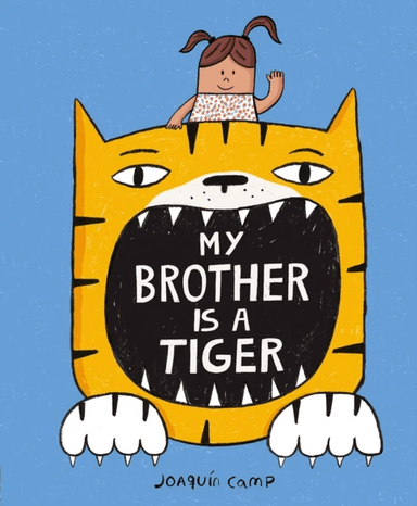 My Brother Is a Tiger av Joaquin Camp