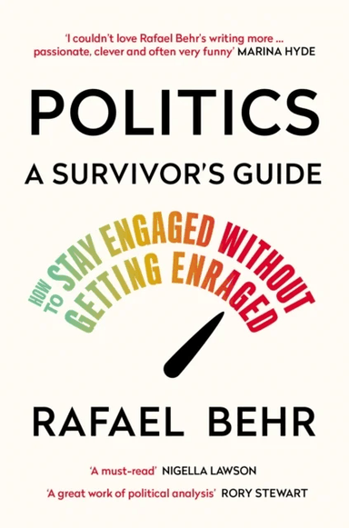 Politics: A Survivor¿s Guide av Rafael Behr