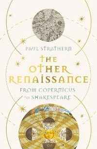 The Other Renaissance av Paul Strathern