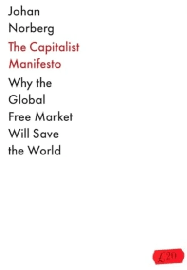 The Capitalist Manifesto av Johan Norberg