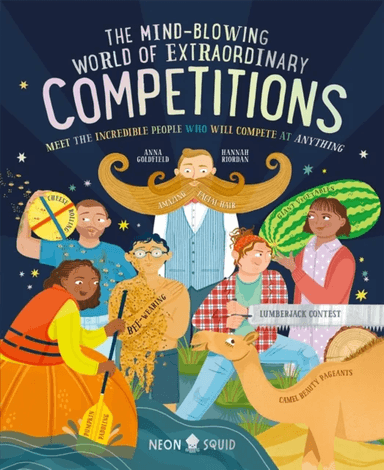 The Mind-Blowing World of Extraordinary Competitions av Anna Goldfield