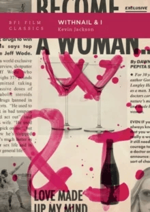 Withnail and I av Kevin (late writer broadcaster and film-maker) Jackson