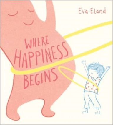 Where Happiness Begins av Eva Eland