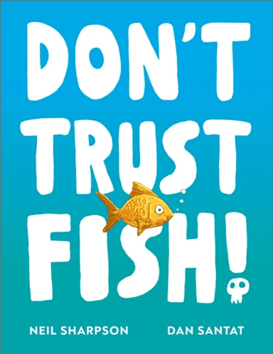 Don't Trust Fish! av Neil Sharpson