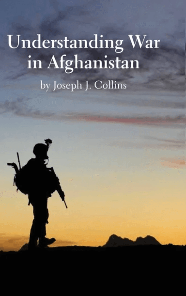 Understanding War in Afghanistan av Joseph J Collins