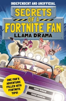 Secrets of a Fortnite Fan 3: Llama Drama (Independent &amp; Unofficial) av Eddie Robson