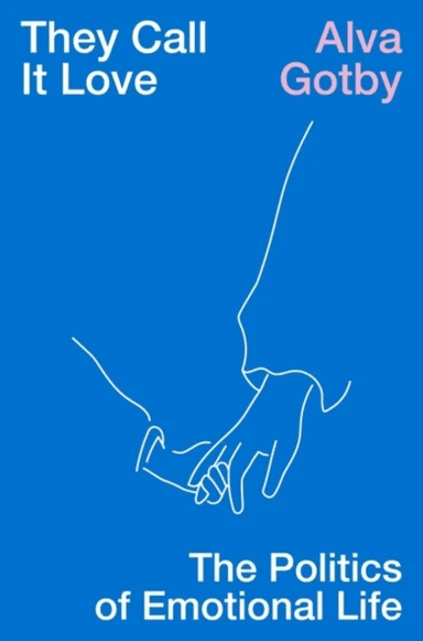 They Call It Love av Alva Gotby