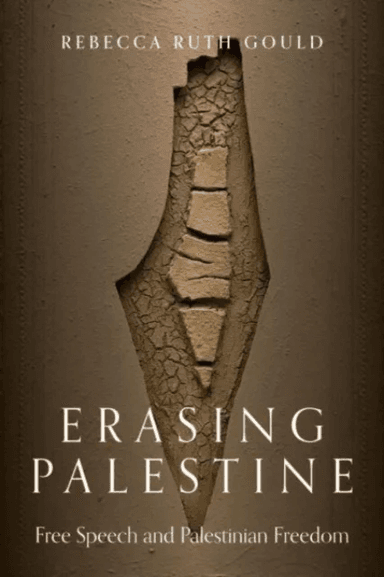 Erasing Palestine av Rebecca Ruth Gould
