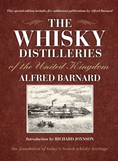 The Whisky Distilleries of the United Kingdom av Alfred Barnard