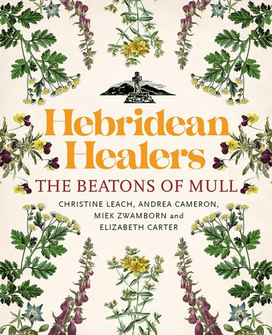 Hebridean Healers av Christine Leach, Andrea Cameron, Miek Zwamborn, Elizabeth Carter
