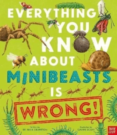 Everything You Know About Minibeasts is Wrong! av Dr Nick Crumpton