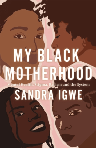 My Black Motherhood av Sandra Igwe