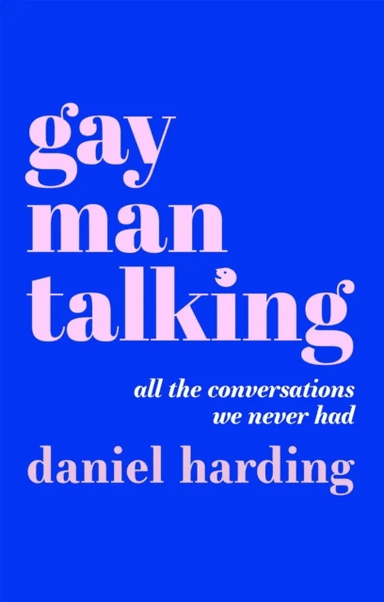 Gay Man Talking av Daniel Harding