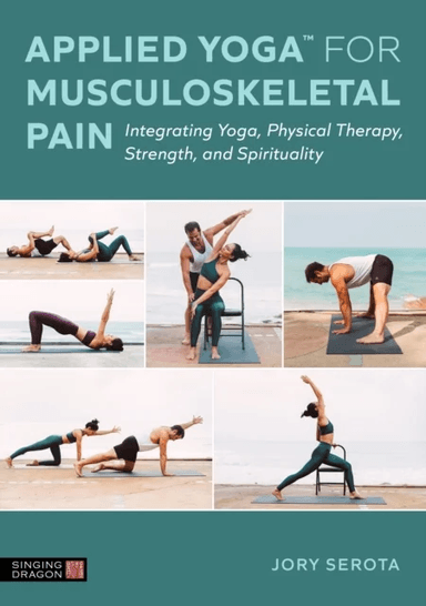Applied Yoga¿ for Musculoskeletal Pain av Jory Serota