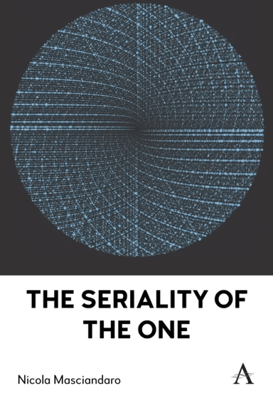 The Seriality of the One av Nicola Masciandaro