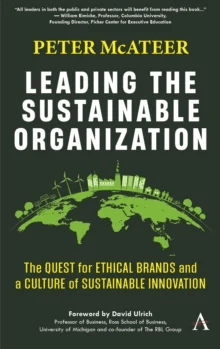 Leading the Sustainable Organization av Peter McAteer