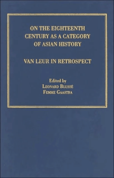 On the Eighteenth Century as a Category of Asian History av Leonard Blusse, Femme S Gaastra