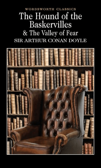 The Hound of the Baskervilles &amp; The Valley of Fear av Sir Arthur Conan Doyle