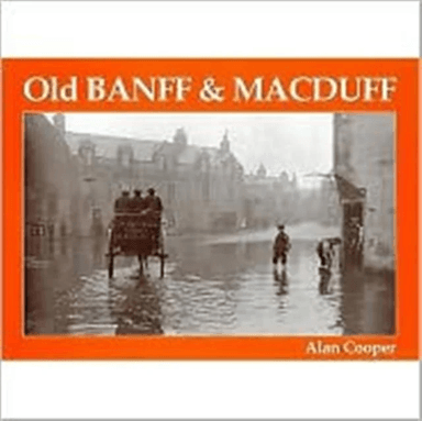 Old Banff and Macduff av Alan Cooper