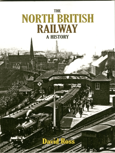 The North British Railway av David Ross