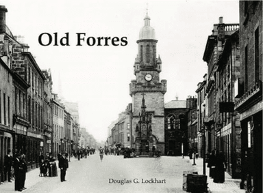 Old Forres av Douglas G Lockhart