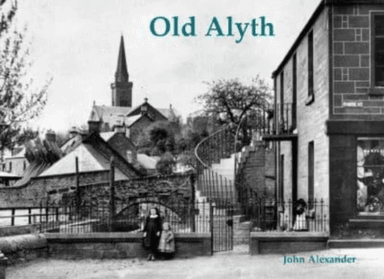 Old Alyth av John Alexander