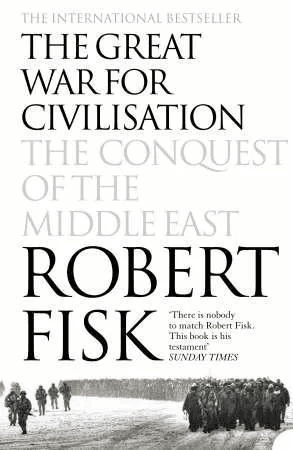 The Great War for Civilisation av Robert Fisk