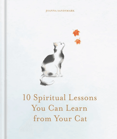 10 Spiritual Lessons You Can Learn from Your Cat av Joanna Sandsmark