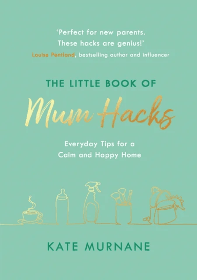 The Little Book of Mum Hacks av Kate Murnane
