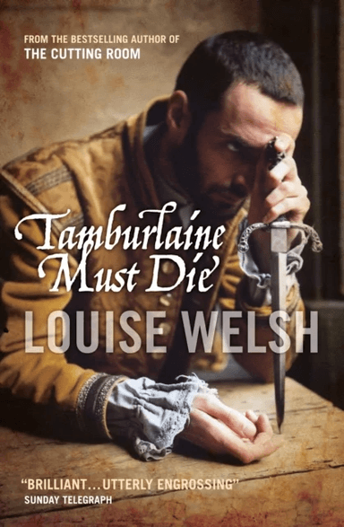 Tamburlaine Must Die av Louise Welsh