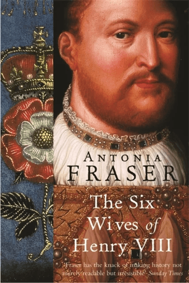 The Six Wives Of Henry VIII av Lady Antonia Fraser