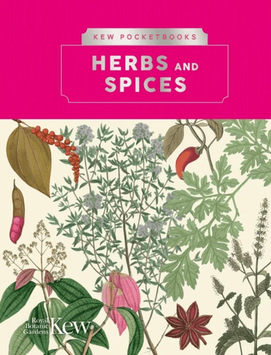Kew Pocketbooks: Herbs and Spices av Royal Botanic Gardens Kew