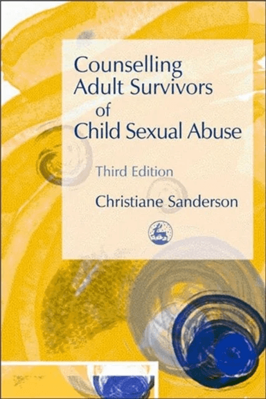 Counselling Adult Survivors of Child Sexual Abuse av Christiane Sanderson