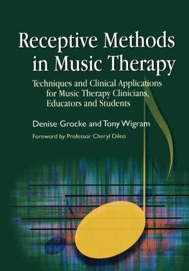 Receptive Methods in Music Therapy av Denise Grocke, Tony Wigram