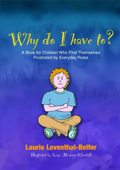 Why Do I Have To? av Laurie Leventhal-Belfer