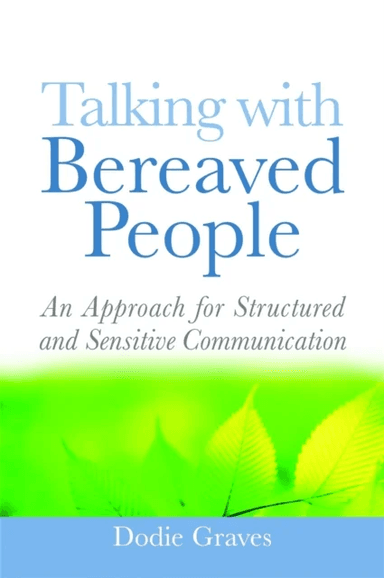 Talking With Bereaved People av Dodie Graves