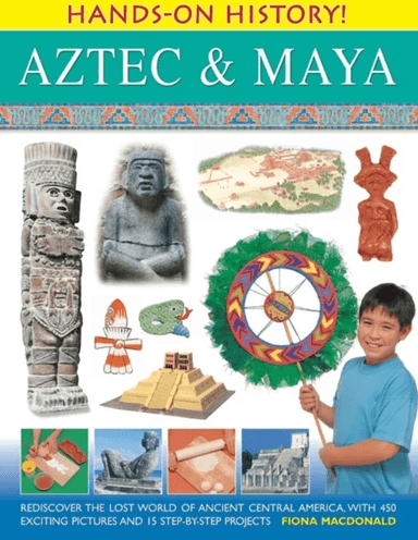 Hands on History: Aztec &amp; Maya av Fiona Mcdonald