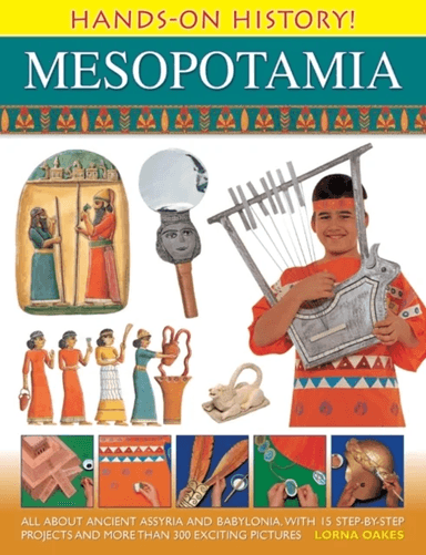 Hands on History! Mesopotamia av Lorna Oakes