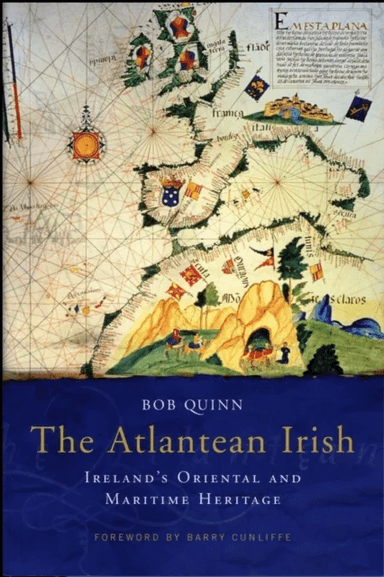 The Atlantean Irish av Bob Quinn